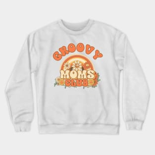 Groovy moms club Retro quote gift for funny mother Vintage floral pattern Crewneck Sweatshirt